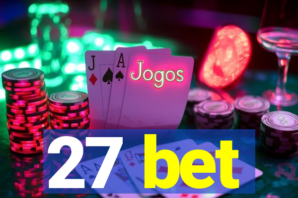 27 bet